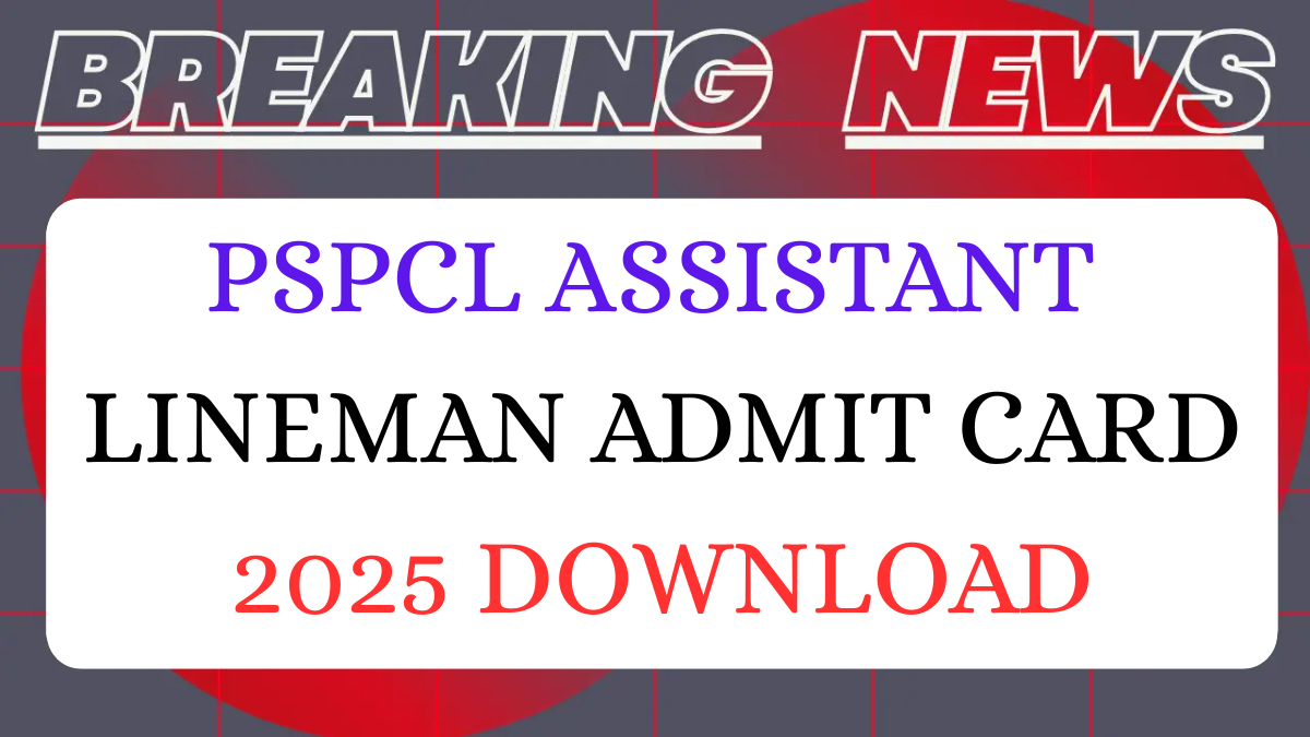 PSPCL Assistant Lineman Admit Card 2025