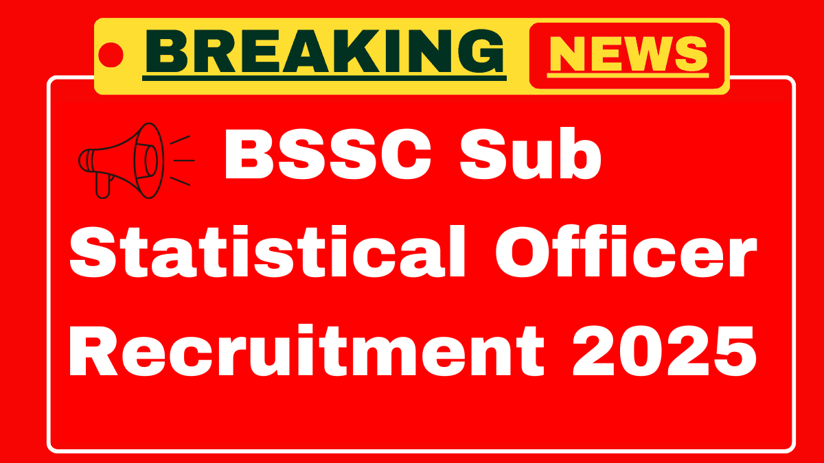 BSSC Sub Statistical Officer Recruitment 2025