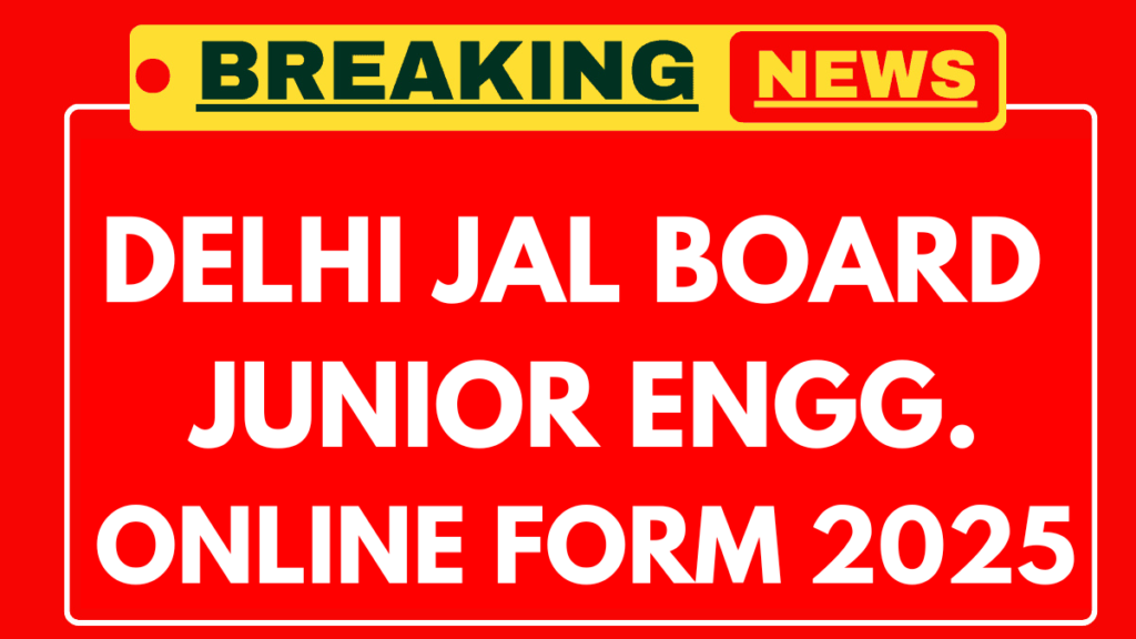 Delhi Jal Board JE Recruitment 2025