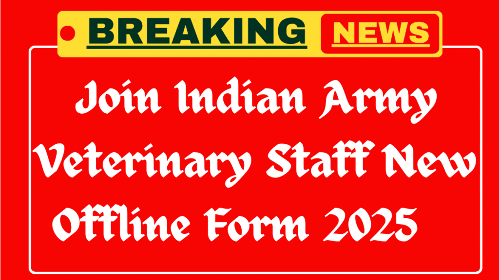 Army SSC Veterinary Corps Recruitment 2025