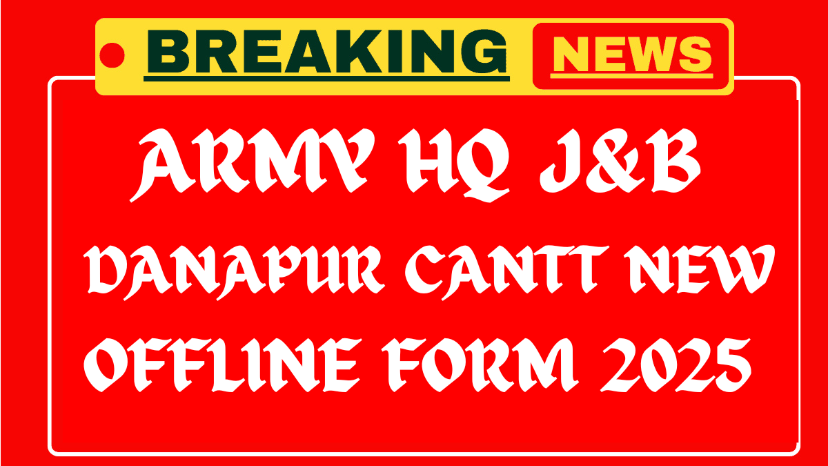 HQ J&B Sub Area Danapur Cantt Recruitment 2025