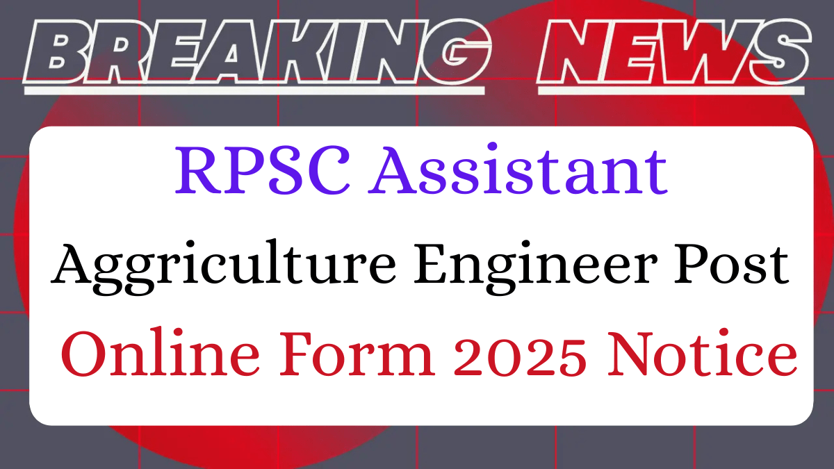 Read more about the article RPSC Assistant Agriculture Engineer Recruitment 2025 Notification Out> Apply Online