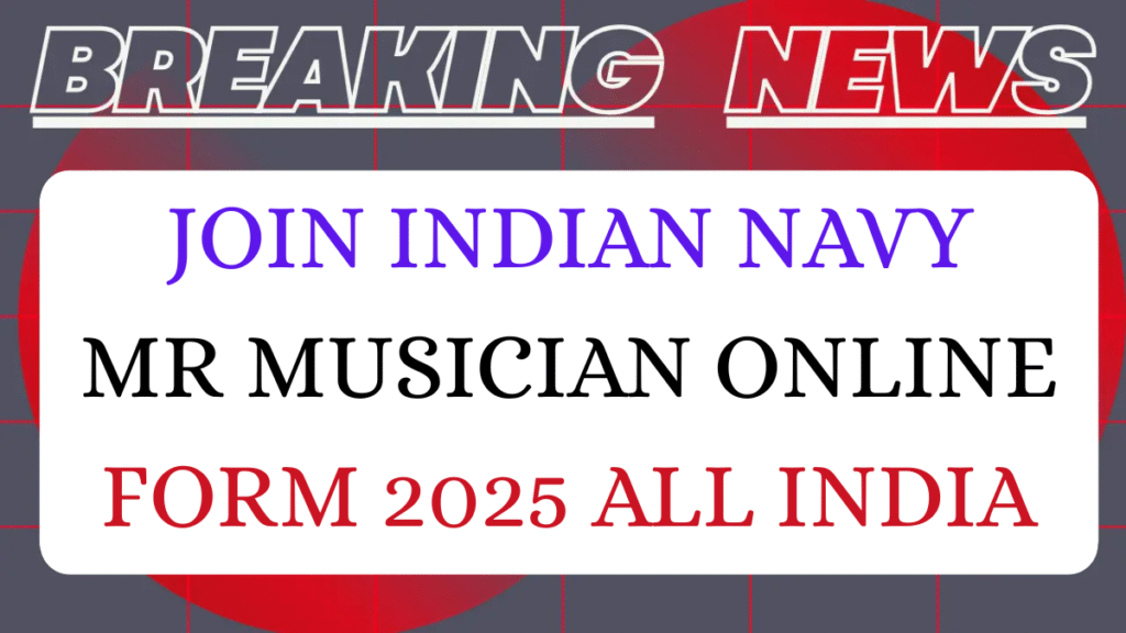 Indian Navy MR Musician Recruitment 2025