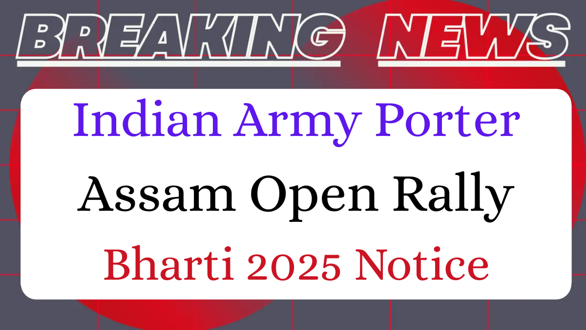 Army Porter Bharti 2025 Assam Notification