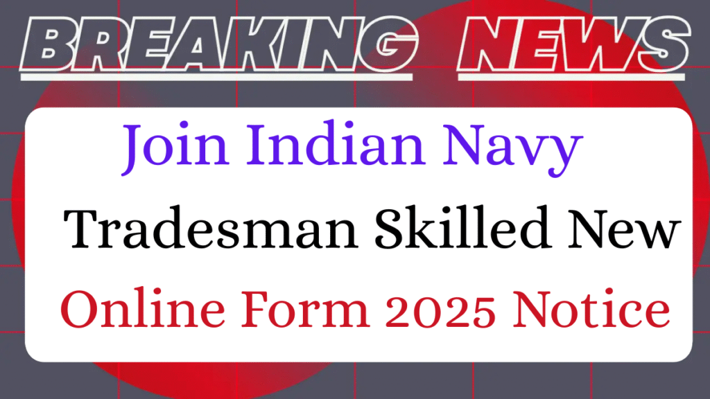 Indian Navy Tradesman Skilled Recruitment 2025